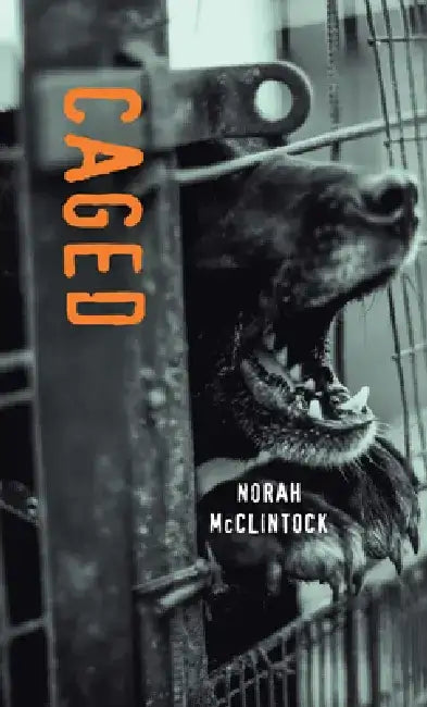 Caged by Norah McClintock