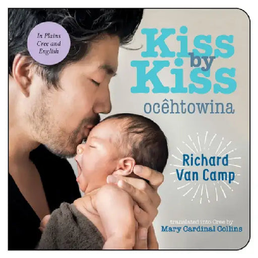 Kiss by Kiss / Ocetowina: A Counting Book for Families by Richard Van Camp