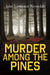 Murder Among the Pines by John Lawrence Reynolds