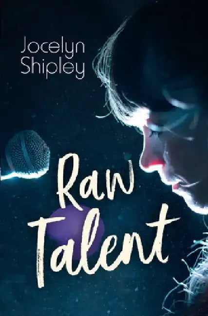 Raw Talent by Jocelyn Shipley