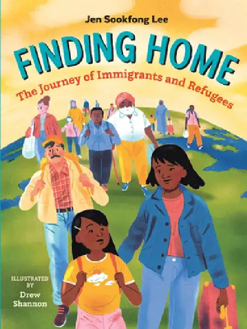 Finding Home: The Journey of Immigrants and Refugees by Jen Sookfong Lee