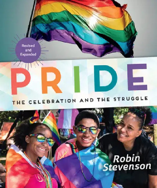 Pride: The Celebration and the Struggle by Robin Stevenson