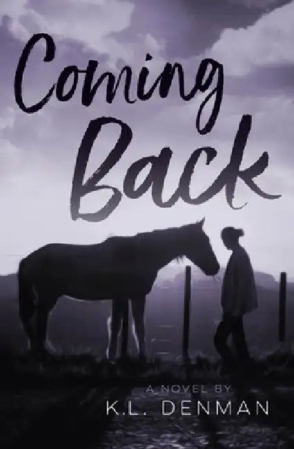 Coming Back by K. L. Denman