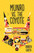 Munro vs. the Coyote by Darren Groth
