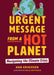 Urgent Message from a Hot Planet: Navigating the Climate Crisis by Ann Eriksson