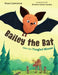 Bailey the Bat and the Tangled Moose by Grant Lawrence