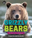 Grizzly Bears: Guardians of the Wilderness by Frances Backhouse
