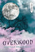 The Overwood by Gabrielle Prendergast