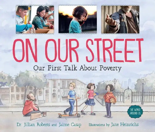 On Our Street: Our First Talk about Poverty by Jillian Roberts