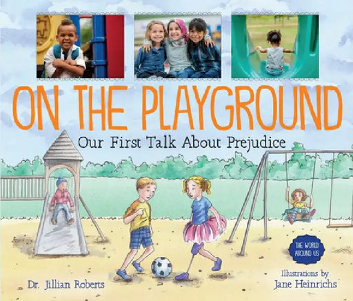 On the Playground: Our First Talk about Prejudice by Jillian Roberts