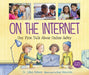 On the Internet: Our First Talk about Online Safety by Jillian Roberts