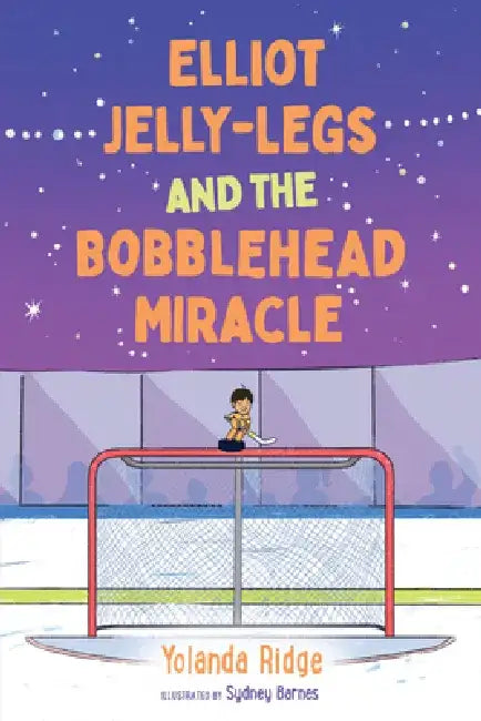 Elliot Jelly-Legs and the Bobblehead Miracle by Yolanda Ridge