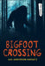 Bigfoot Crossing by Gail Anderson-Dargatz