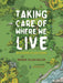 Taking Care of Where We Live: Restoring Ecosystems by Merrie-Ellen Wilcox