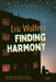 Finding Harmony by Eric Walters