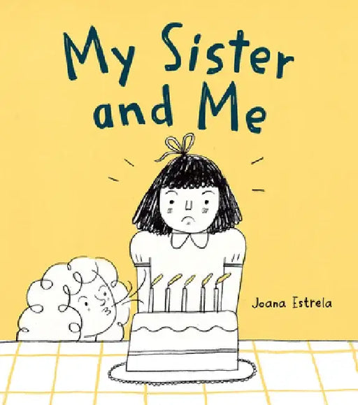 My Sister and Me by Joana Estrela