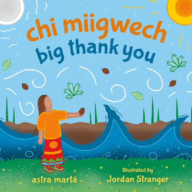 CHI Miigwech, Big Thank You by Astra Márta, Jordan Stranger