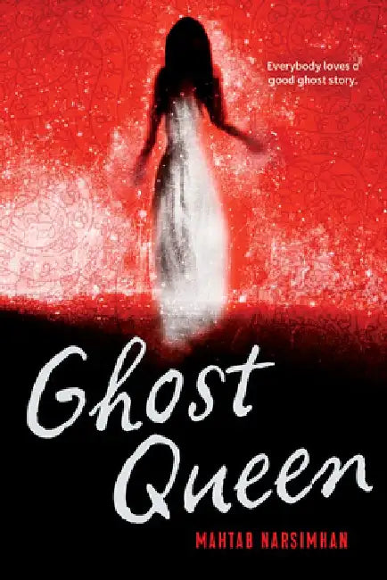 Ghost Queen by Mahtab Narsimhan