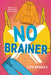 No Brainer by Lea Beddia