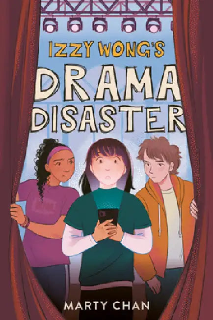 Izzy Wong's Drama Disaster by Marty Chan