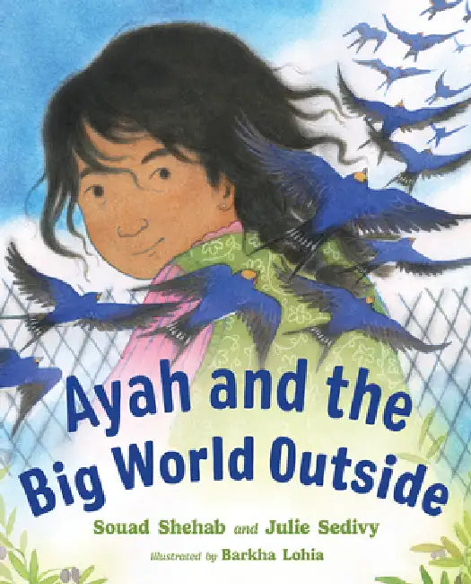 Ayah and the Big World Outside by Souad Shehab, Julie Sedivy, Barkha Lohia