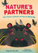 Nature's Partners: How Plants, Animals and Insects Team Up by Eugenia Perrella, Lucilla Tubaro