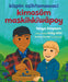 Kîspin Osîhtamawaci Kimosôm Maskihkîwâpoy by Tonya Simpson, Emily Côté, Dorothy Thunder