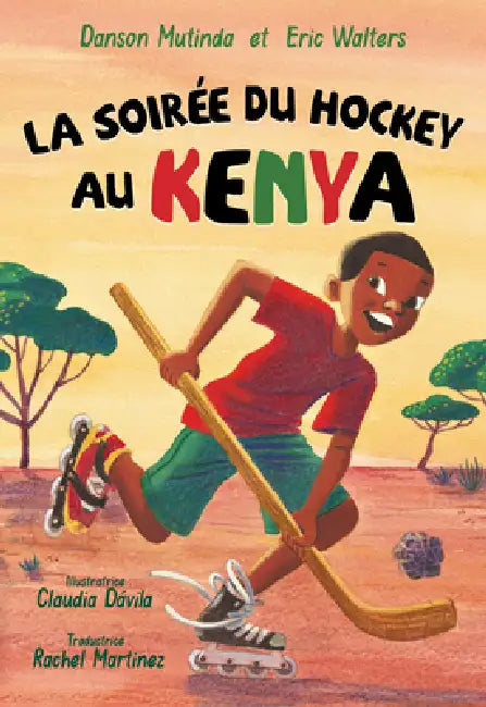 La Soirée Du Hockey Au Kenya by Danson Mutinda, Eric Walters, Claudia Dávila