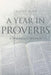 A Year in Proverbs: A Devotional Response by Joseph King