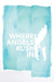 Where Angels Rush in by Shandy Wheaton