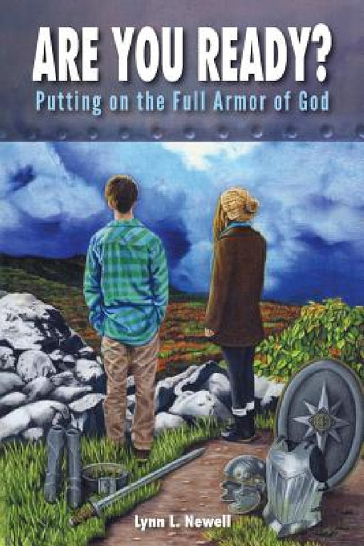 Are You Ready?: Putting on the Full Armor of God by Lynn L. Newell
