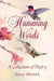 Humming Words: A Collection of Poetry by Nancy Warwick