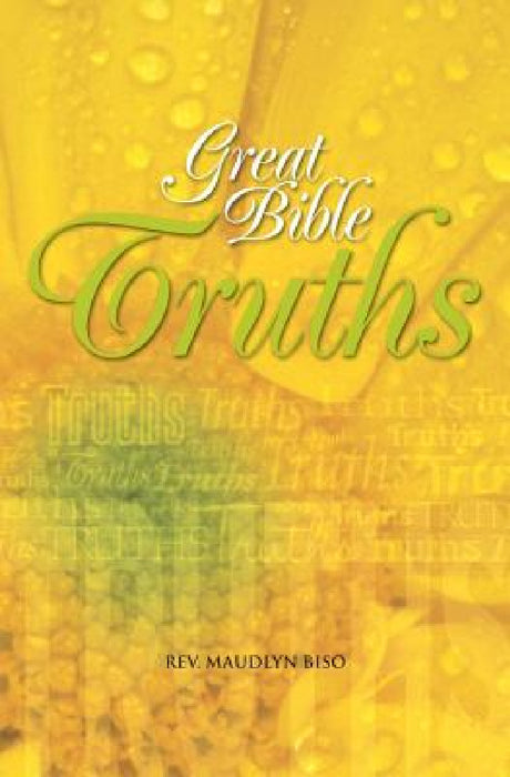 Great Bible Truths by Maudlyn Biso