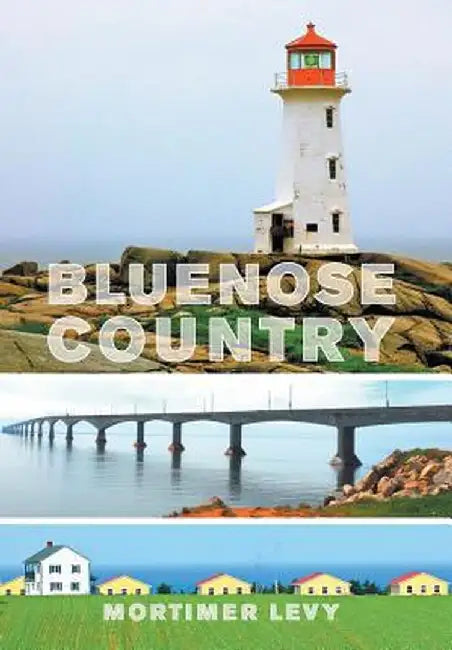 Bluenose Country by Mortimer Levy