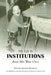 My Life in Institutions and My Way Out by Michael Joseph Kennedy