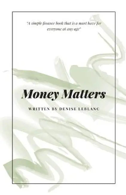 Money Matters by Denise LeBlanc