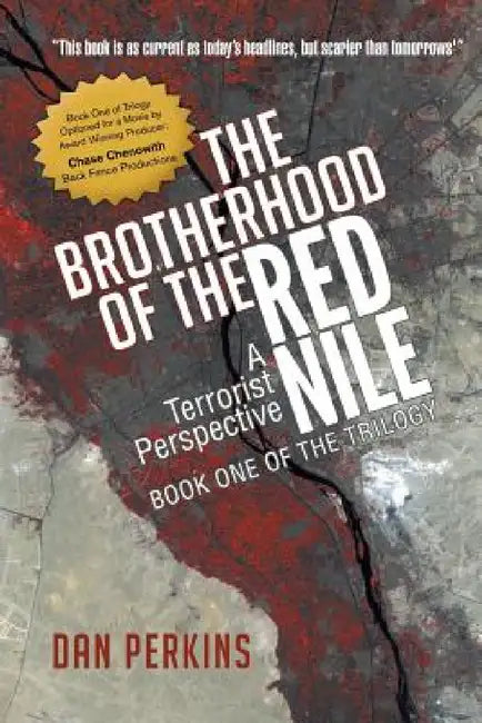 The Brotherhood of the Red Nile: A Terrorist Perspective by Dan Perkins