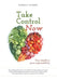 Take Control Now: Your Health Is Your Responsibility by Pamela Clarke