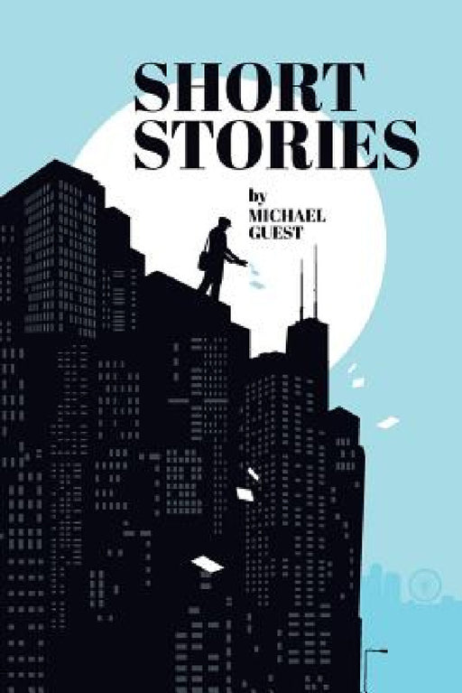 Short Stories by Michael Guest