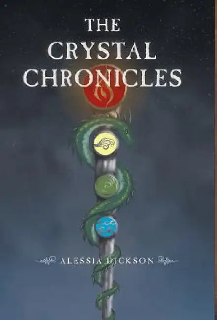 The Crystal Chronicles by Alessia Dickson