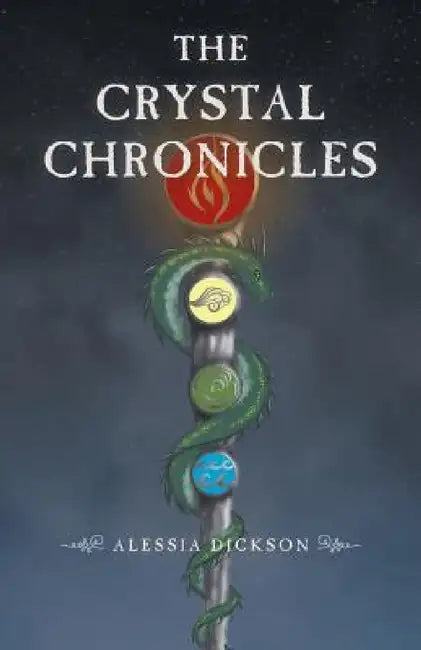 The Crystal Chronicles by Alessia Dickson