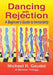 Dancing with Rejection: A Beginner's Guide to Immortality by Michael R. Gaudet, Christina George, Sharon Gibson