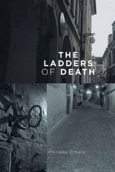 The Ladders of Death by Philippe Erhard, John David Kudrick