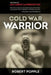 Cold War Warrior: Canadian MI-6 Agent Lawrence Fox by Robert Popple