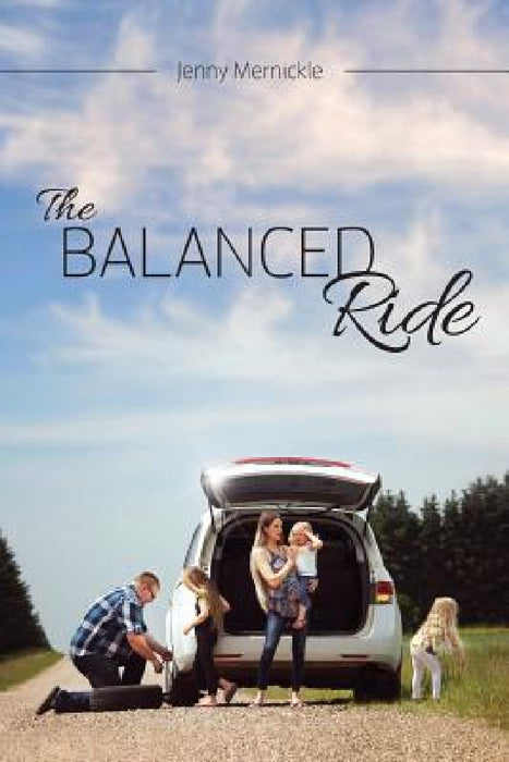 The Balanced Ride by Jenny Mernickle, Daryl Benson