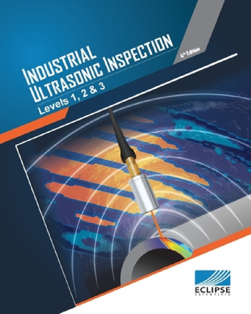 Industrial Ultrasonic Inspection: Levels 1, 2, & 3 by Ryan Chaplin