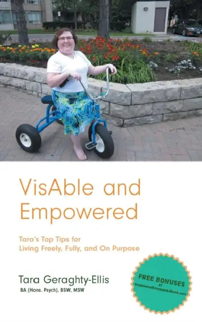 VisAble and Empowered: Tara's Top Tips for Living Freely, Fully, and On Purpose by Tara Geraghty-Ellis
