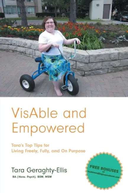 VisAble and Empowered: Tara's Top Tips for Living Freely, Fully, and On Purpose by Tara Geraghty-Ellis