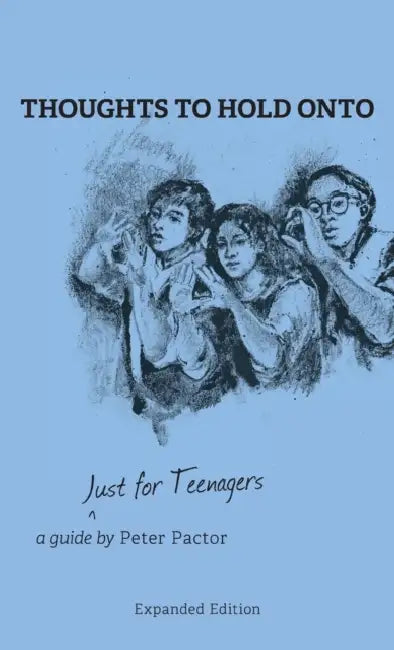 Thoughts to Hold Onto: Just for Teenagers by Peter Pactor