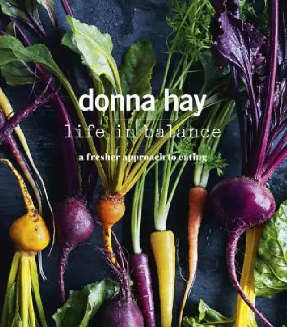 Life in Balance by Donna Hay